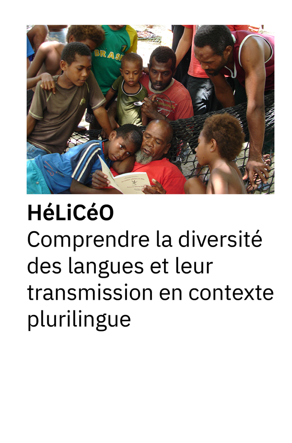 HéLiCéO : Comprendre la diversité des langues et leur transmission en contexte plurilingue