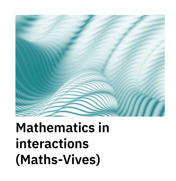 Mathematics in interaction (Maths-Vives)