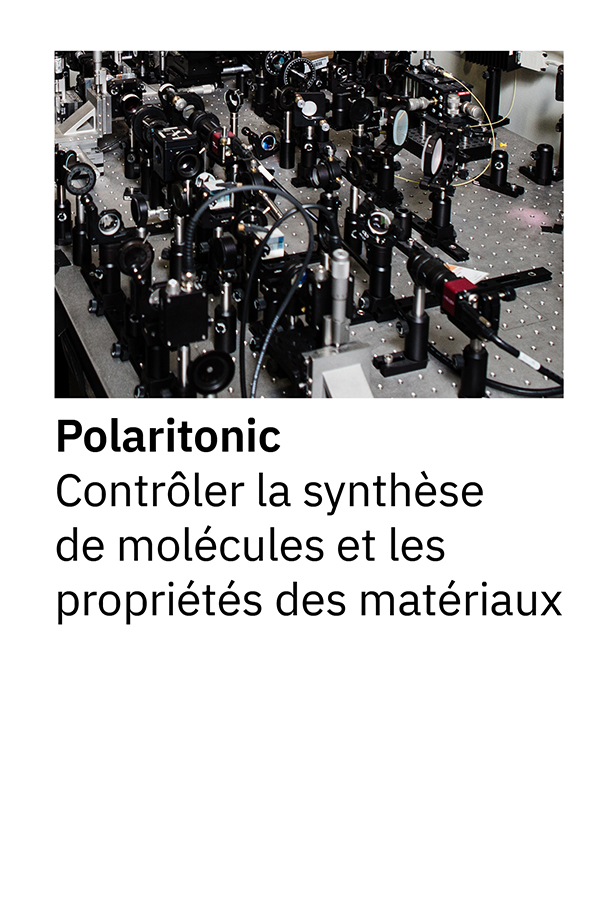 Polaritonic, contrôler la synthèse de molécules et les propriétés des matériaux