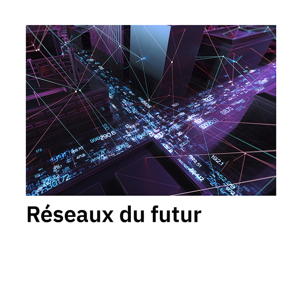 Réseaux du futur